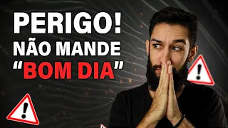 DEVO MANDAR “bom dia” TODO DIA?