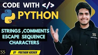 2 Strings Comments Escape Sequence Characters Code with Python By Pratham Kocher