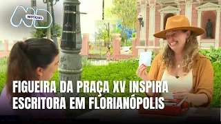 Escritora cria histórias sob a sombra da Figueira da Praça XV