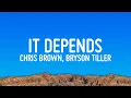 Download Lagu Chris Brown - It Depends (Lyrics) ft. Bryson Tiller