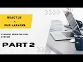 Mastering Web Development Create Your Own PHP Laravel React Full Auth System Part 2