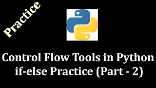 Control Flow Tools If Statement Practice Part 2 - Python Programming LearnWithMrRJ