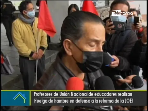 Profesores de Unión Nacional de educadores realizan huelga de hambre en defensa a la reforma de la LOEI
