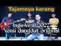 Download Lagu TAJAM NYA KARANG || Mansyur S || Cover || Aimat feat Dhery rd