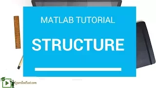 How to use Structures in Matlab - Matlab Tutorial