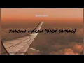 Download Lagu jangan marah (baby sayang)(lirik)