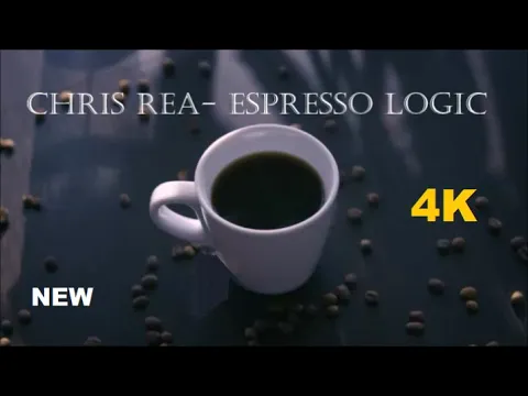 Download MP3 Chris Rea - Espresso Logic  2024 HD