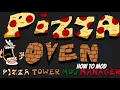 HOW TO MOD PIZZA TOWER WITH PIZZAOVEN