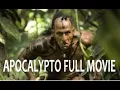 Apocalypto full movie.
