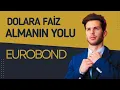 Dolara Nasil Faiz Alinir Eurobond Hesaplamasi