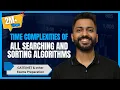 L-1 6 Time Complexities of all Searching and Sorting Algorithms in 10 minute GATE other Exams