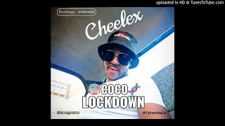 cheelex coco lockdown amapiano 2020 