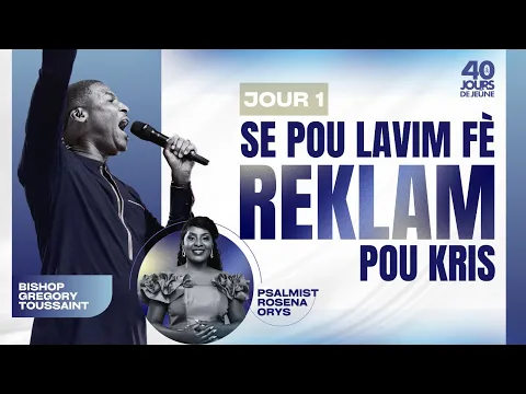 Download MP3 Se Pou Lavim Fè Reklam Pou Kris| Bishop Gregory Toussaint | 40 Days of Fasting 2024 | Jour 1