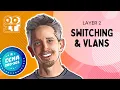 Layer 2 Switching VLANs Cisco CCNA 200-301