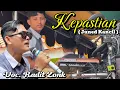 Lagu Kepastian (Wa Kancil) Voc. Radit Zonk Singa Depok Putra Nafita Caya Langut Lohbener Indramayu