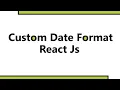 Custom Date Format in React Js Date Format mm-yyyy-dd in React Js Date Format React