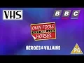Download Lagu Opening to Only Fools and Heroes: Heroes \u0026 Villains UK VHS (1997)