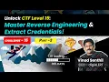Unlock CTF Level 15 Master Reverse Engineering Extract Credentials Part-2 Vinod Senthil