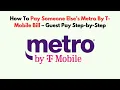 How To Pay Someone Else s Metro By T-Mobile Bill - Guest Pay Step-by-Step