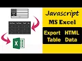 How to Export HTML Table Data as Ms Excel file using JavaScript