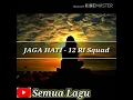 Download Lagu JAGA HATI - 12 RI Squad
