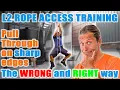 The RIGHT and WRONG way to a rig Retrievable Rigging on SHARP edges - IRATA Rope Access Rigging