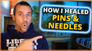 How I Healed Pins Needles Tingling Sensation