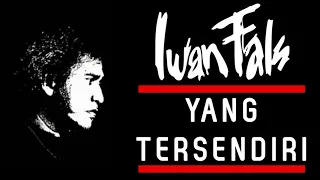 Download Iwan Fals - Yang Tersendiri (1985) MP3