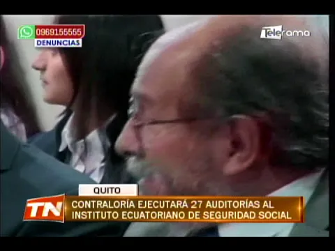Contraloría ejecutará 27 auditorías al instituto ecuatoriano de seguridad social