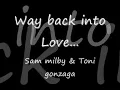 Way Back Into Love - Sam Milby & Toni Gonzaga [With Lyrics]