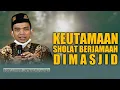 Download Lagu Wajib diKetahui !! Keutamaan Sholat Berjamaah diMasjid || Ustadz Abdul Somad Lc.MA
