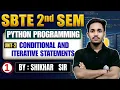 Python Programming Unit-2 Lec-1 Conditional and Iterative statements -2nd Sem Shikhar Sir