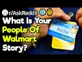 What s Your People of Walmart Story