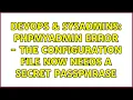 DevOps SysAdmins phpMyAdmin Error - The configuration file now needs a secret passphrase