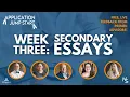 HOW TO WRITE YOUR SECONDARY ESSAYS Application Jump Start Week 3