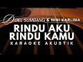 Download Lagu RINDU AKU RINDU KAMU - DOEL SUMBANG \u0026 NINI KARLINA ( Karaoke Akustik ) 