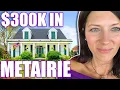 ALL THAT for 300K Living in Metairie Louisiana Moving to Metairie Louisiana New Orleans LA