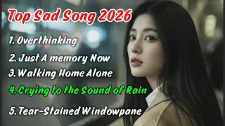 english sad songs 2026 u0026 nonstop relaxing songs heartbreaking melodies