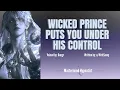 Wicked Prince Puts You Under His Control M4F ASMR-Roleplay Possessive Dominant Hypnosis