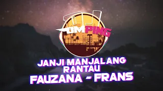 Download Mix DJ TikTok Terbaru 2020 - JANJI MANJALANG RANTAU - Frans feat Fauzana MP3