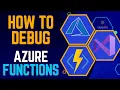 How to Debug Azure Functions in Visual Studio