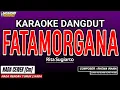Download Lagu FATAMORGANA KARAOKE DANGDUT - RITA SUGIARTO