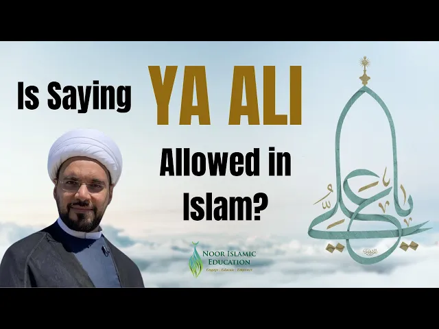 ⁣Is Saying 'Ya Ali' Allowed in Islam?
