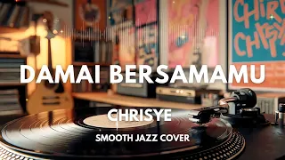 damai bersamamu chrisye smooth jazz cover by the vinyl