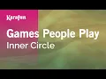 Download Lagu Games People Play - Inner Circle | Karaoke Version | KaraFun