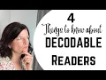 What are DECODABLE READERS 4 THINGS TO KNOW