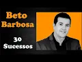 Download Lagu BetoBarbosa - 30 Sucessos
