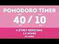 Download Lagu 40 / 10  Pomodoro Timer || Study 4 hours - No music - Study for dreams - Deep focus - Study timer
