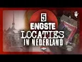 Lagu DE 5 ENGSTE LOCATIES IN NEDERLAND 🇳🇱 - DEEL 6