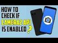 Check if Camera2 API is Enabled
